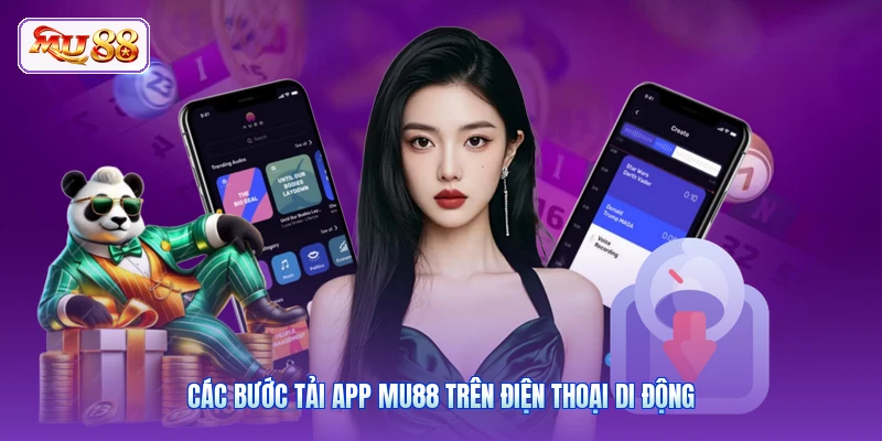 Các bước tải app MU88 trên điện thoại di động