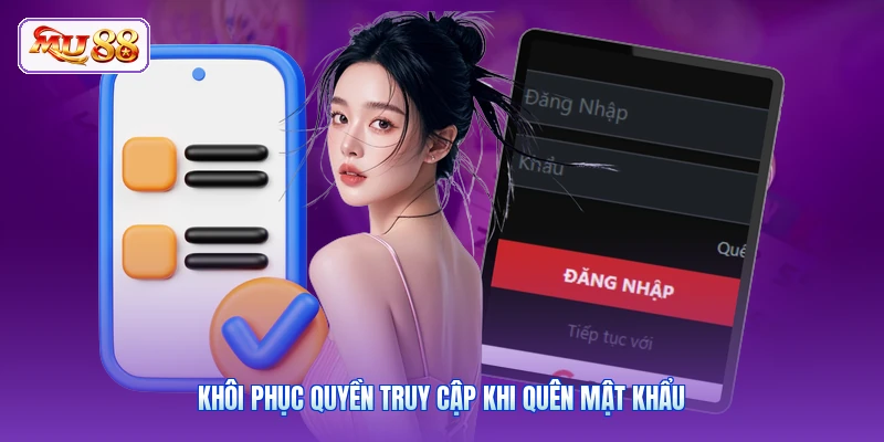 Khôi phục quyền truy cập khi quên mật khẩu