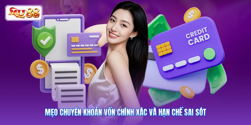 Mẹo chuyển khoản vốn chính xác và hạn chế sai sót