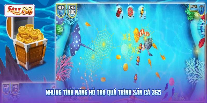 Những tính năng hỗ trợ quá trình săn cá 365