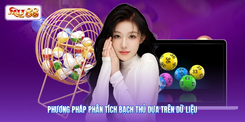 Phương pháp phân tích bạch thủ dựa trên dữ liệu