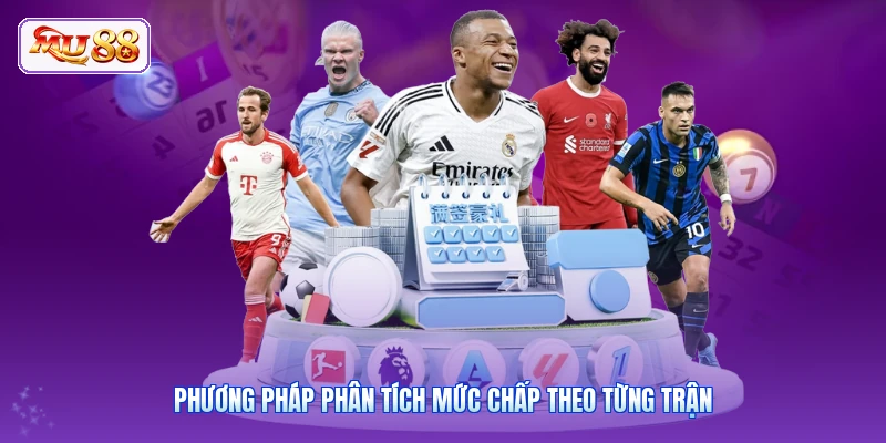 Phương pháp phân tích mức chấp theo từng trận