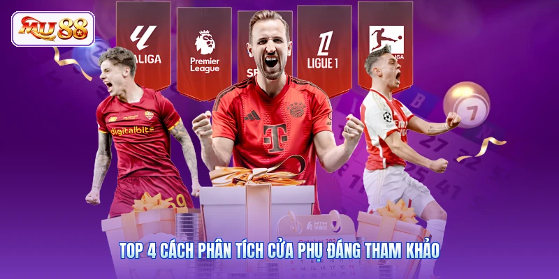 Top 4 cách phân tích cửa phụ đáng tham khảo
